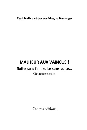 Malheur aux vaincus. suite sans fin; suite sans suite...