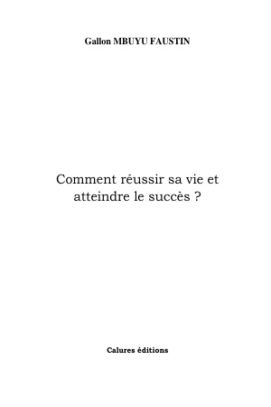 Comment réussir sa vie et atteindre le succès