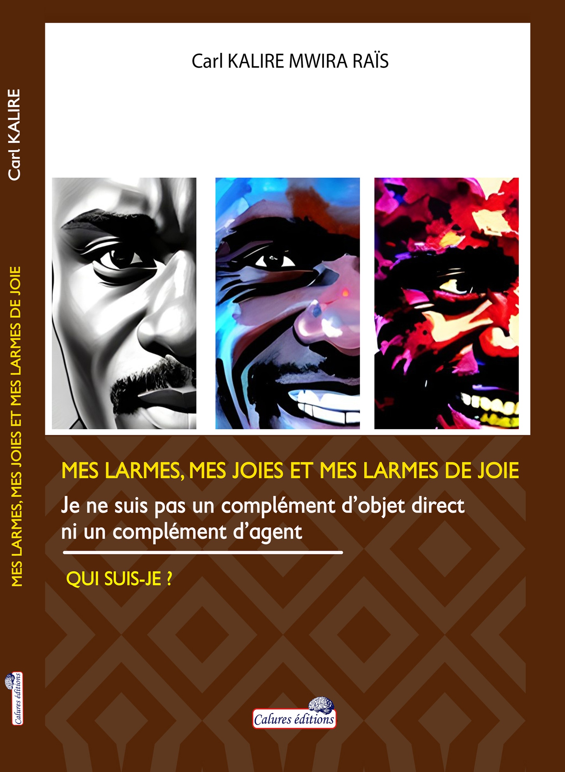 Mes larmes, mes joies et mes larmes de joie. Je ne suis pas un complément d'objet direct ni un complément d'agent. Qui suis-je?